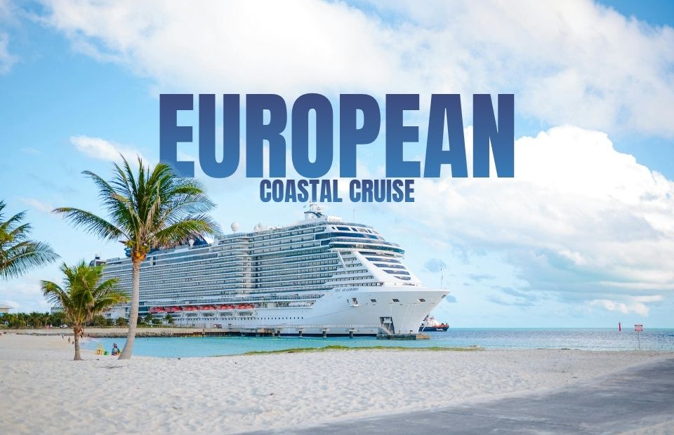 European Coastal Cruise