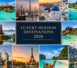 Luxury Holiday Destinations
